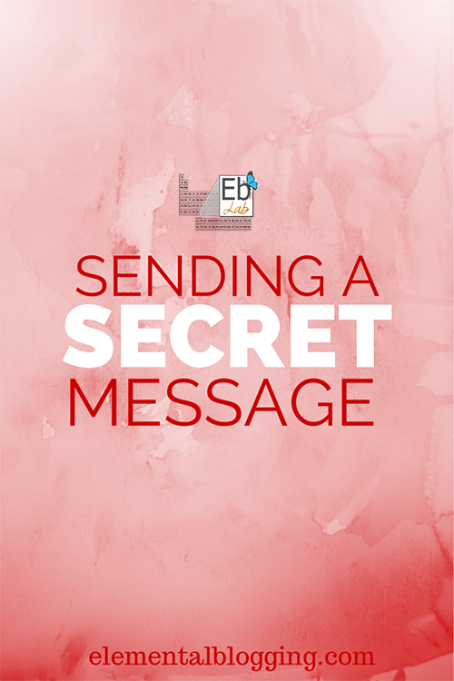 Sending a Secret Message | Homeschool Science Corner