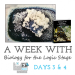 A Week with Biology for the Logic Stage: Day 3 & 4 from Elemental Science