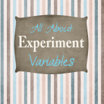 Science Corner: All About Experiment Variables