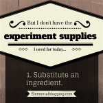 But I don’t have the experiment supplies…