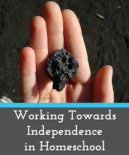 Working towards Independence in Homeschool | Elemental Blogging