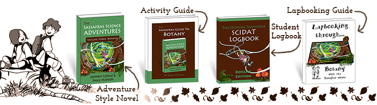 The Sassafras Science Adventures Volume 3: Botany