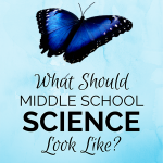 What should middle school science look like?
