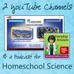 2 YouTube Channels & a Podcast you can use for homeschool science