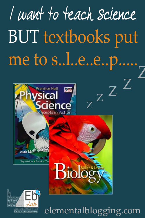 So the average, run-of-the-mill textbook ends up with you getting a few zzz's. Great news - you don't have to use textbooks to teach science!! Read more at elementalblogging.com